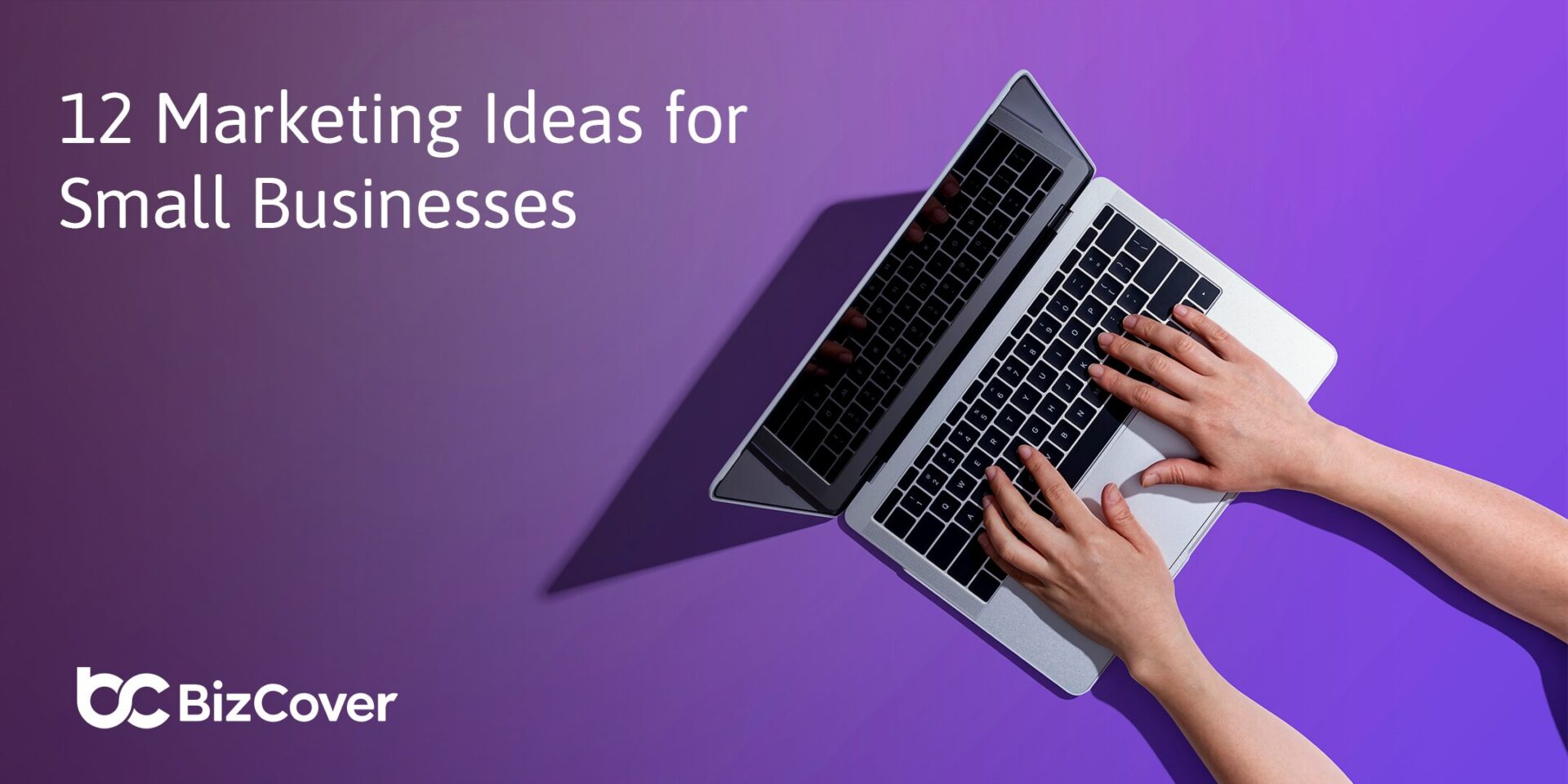 12 marketing ideas for small businesses