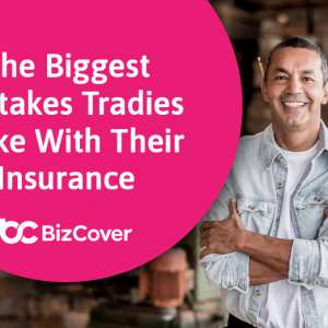 The Biggest Mistajes Tradies make with insurance