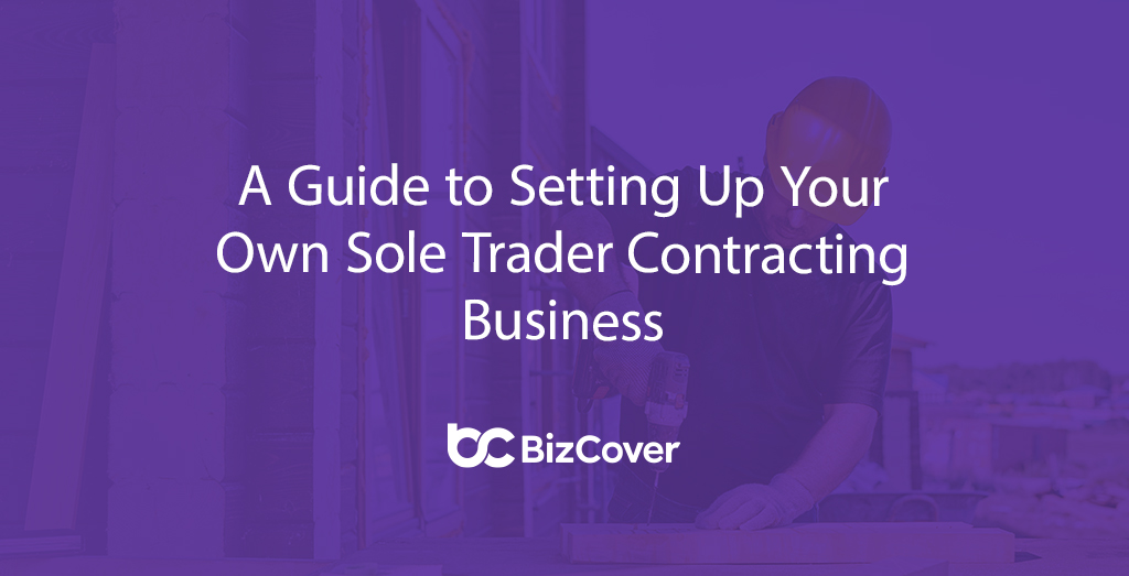 How to start a sole trader contractor business BizCover