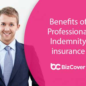 Benefits of Professional Indemnity Insurance