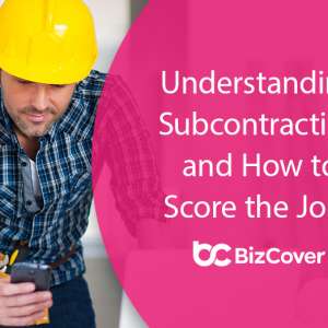 Sub contractor work and insurance guide