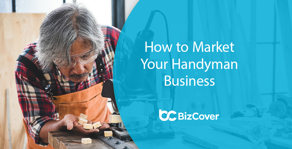 Essential Marketing Ideas for Your Handyman Business | BizCover
