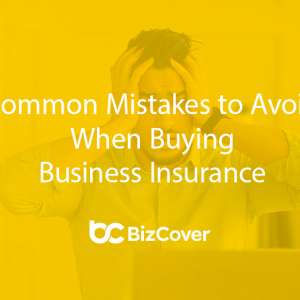 Business Insurance Mistakes to Avoid