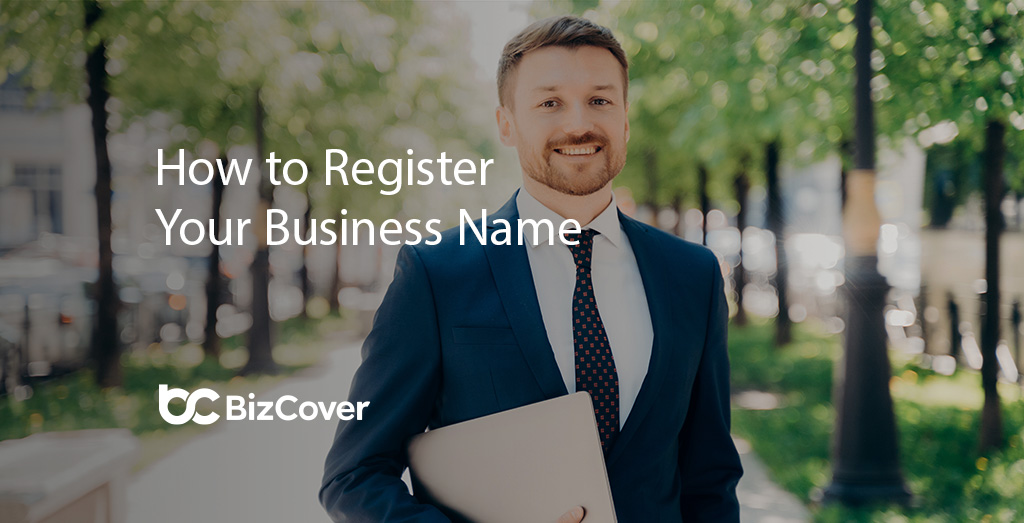 How to register a business name in Australia BizCover