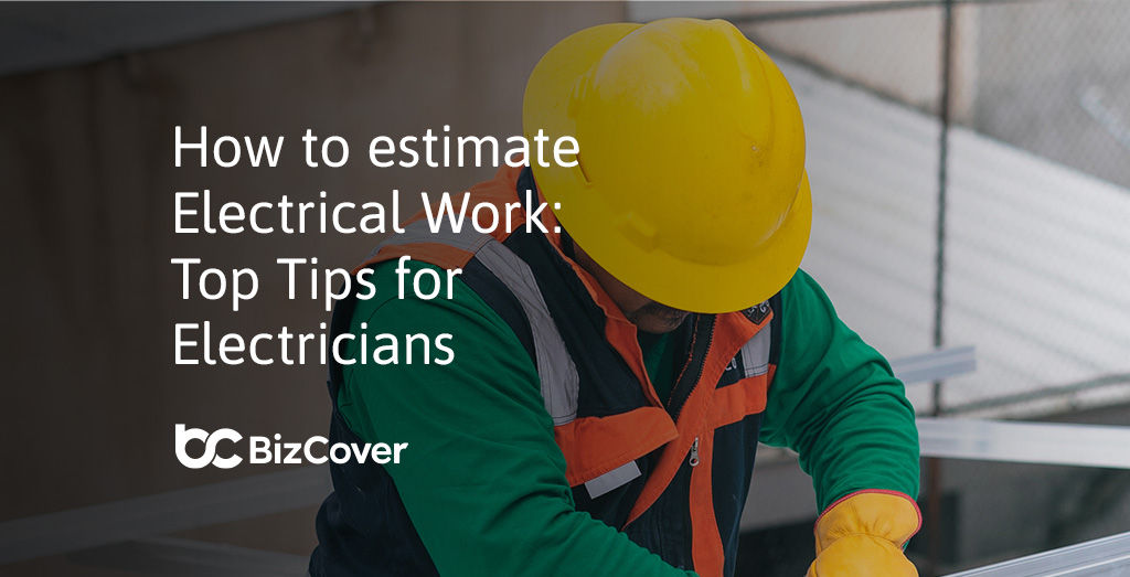 How to estimate electrical work accurately in 9 steps BizCover