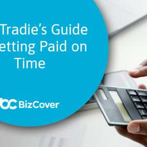 Tradies guide to getting paid on time