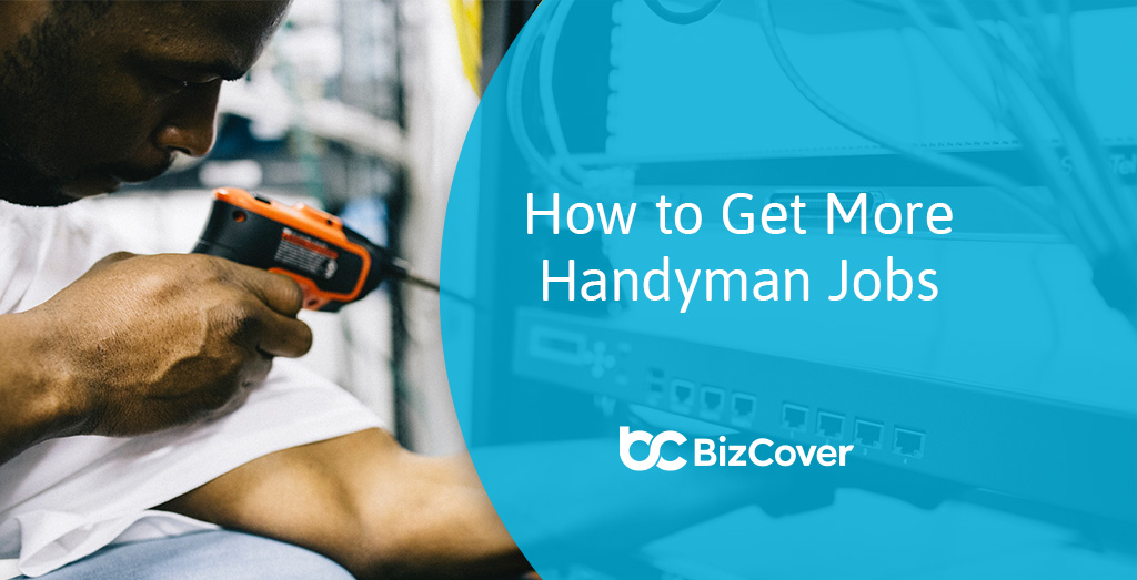How to find handyman jobs 5 key strategies BizCover
