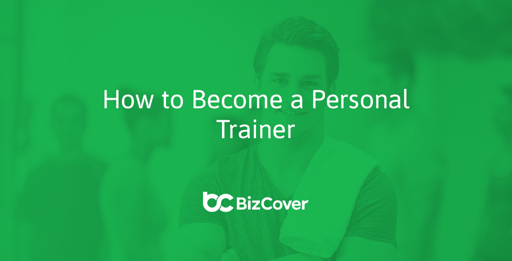 How To Become A Personal Trainer BizCover