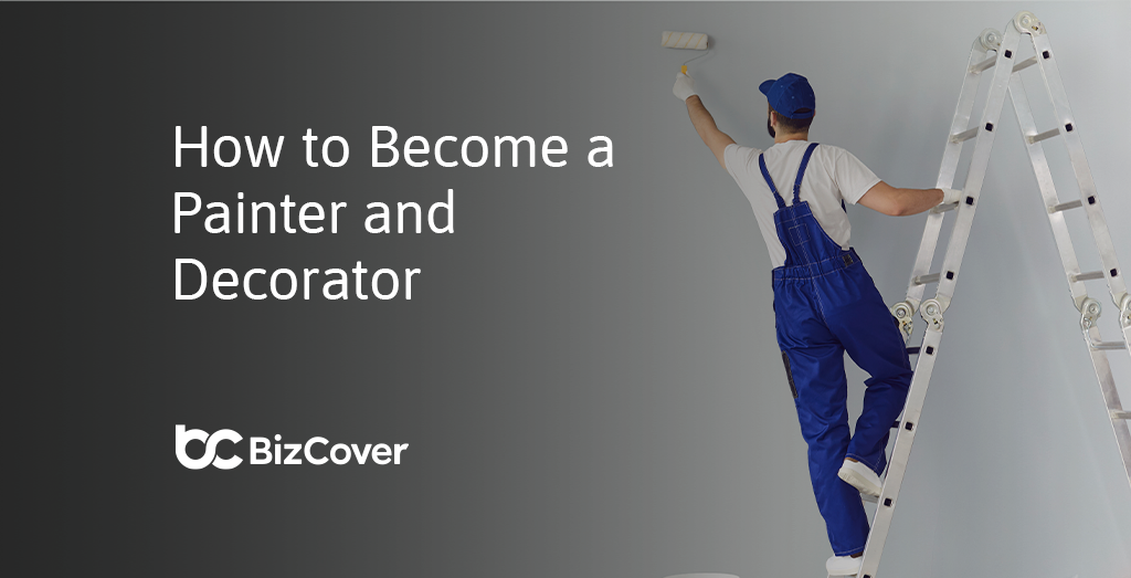 How To a Painter Qualifications and Requirements BizCover