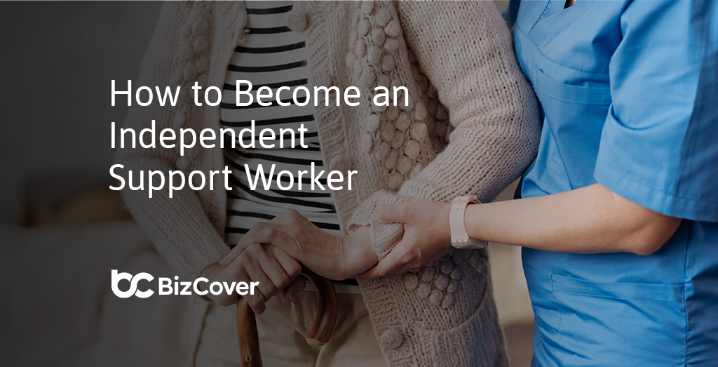 How to a Support Worker BizCover