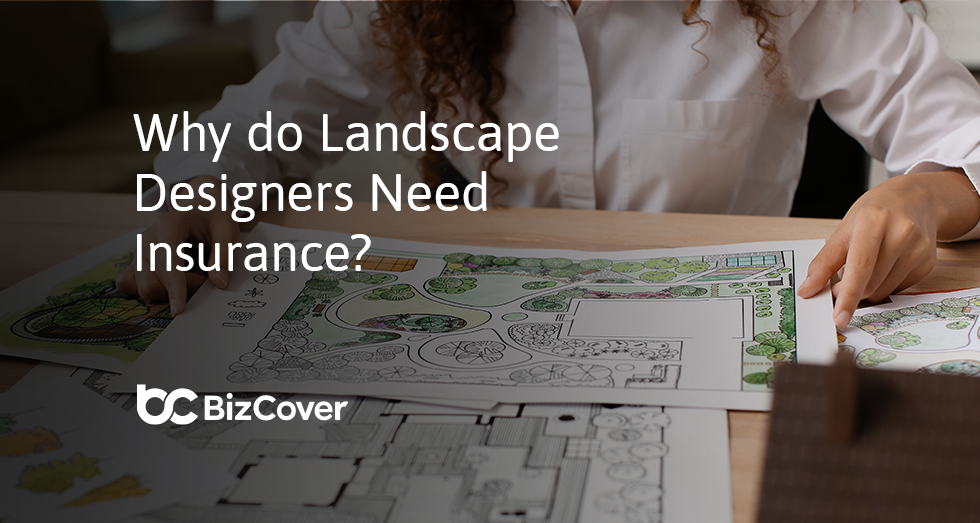 Why do landscape designers need insurance