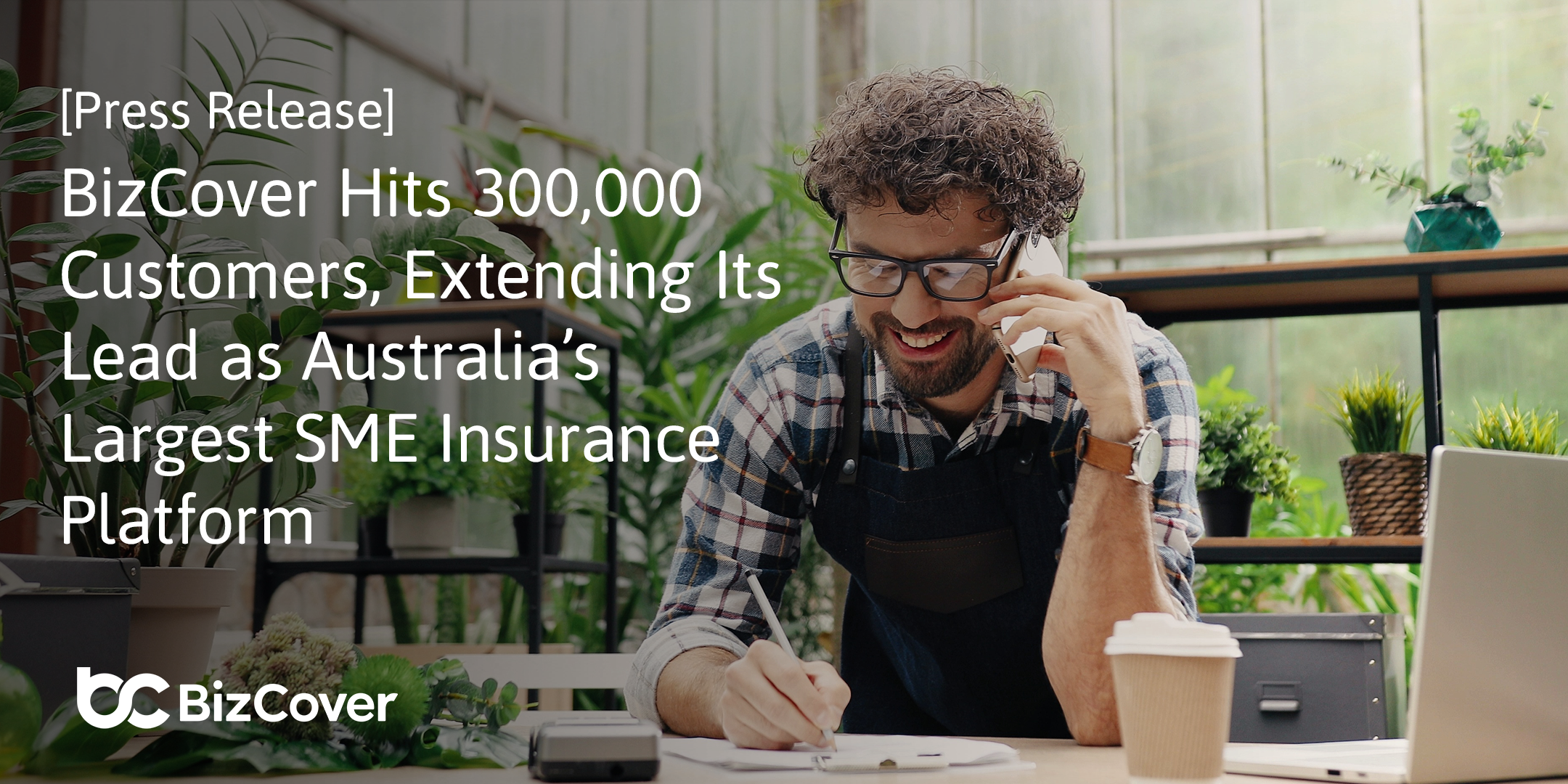 [Press Release] BizCover Hits 300,000 Customers, Extending Its Lead as Australia’s Largest SME Insurance Platform