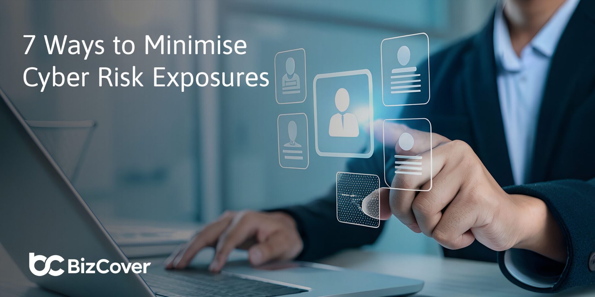 7 ways to minimise cyber risk exposures