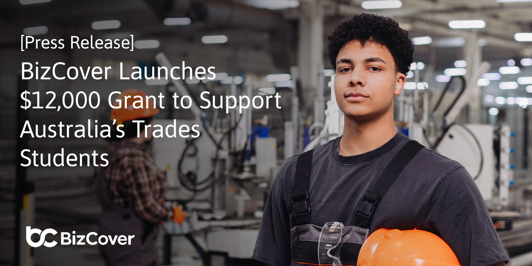 [Press Release] BizCover Launches $12,000 Grant to Support Australia’s Trades Students