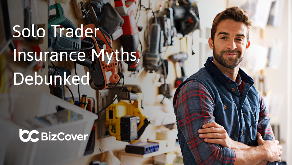 Sole trader insurance myths, debunked