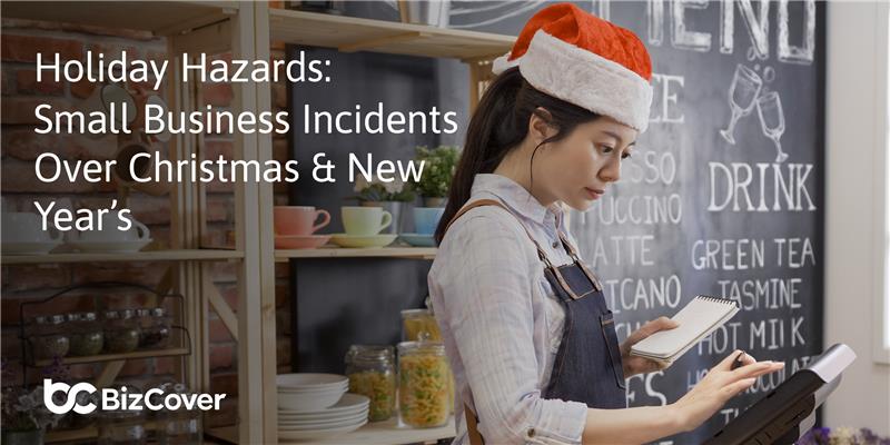 Holiday Hazards: Small Business Incidents Over Christmas & New Year’s