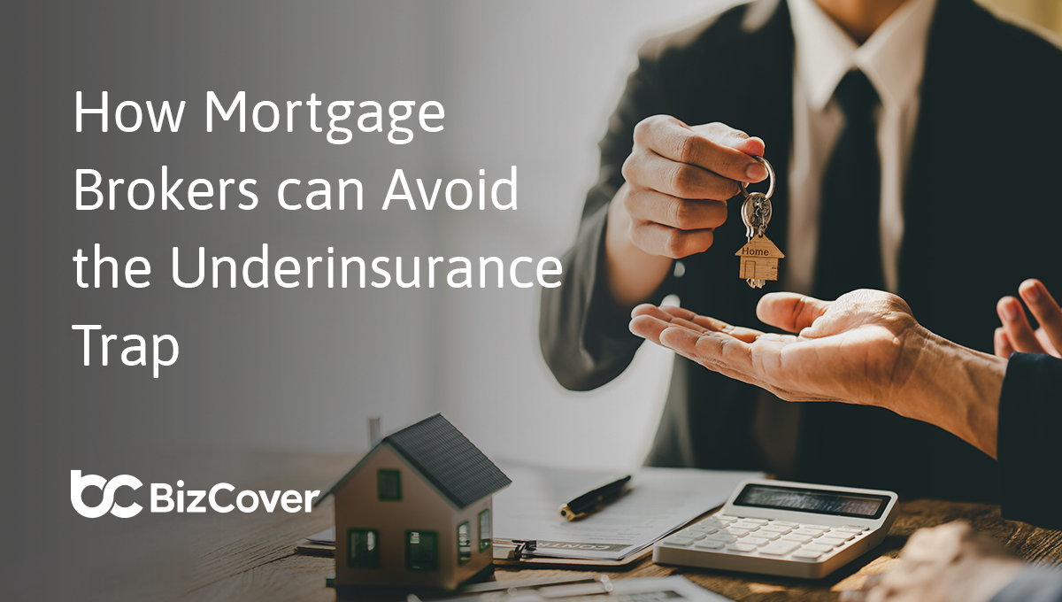 How mortgage brokers can avoid underinsurance