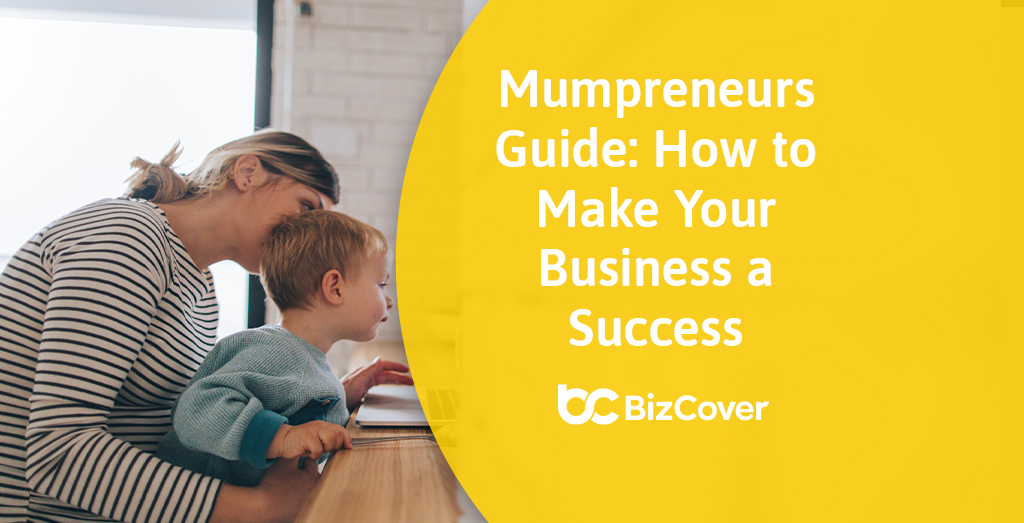 Mumpreneurs Guide: How to make your business a success- Part 3