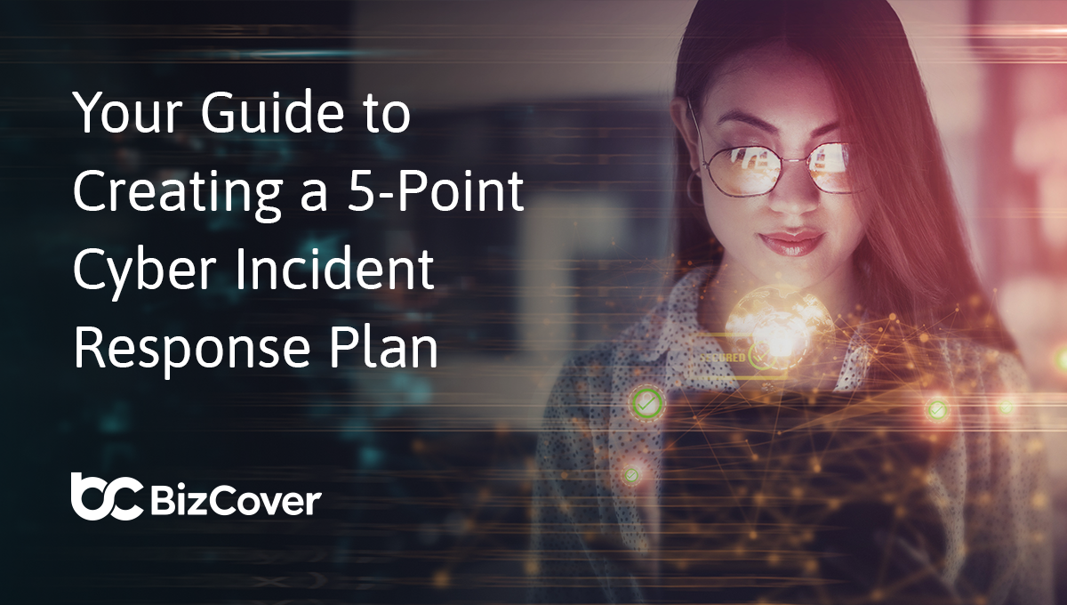 Your 5-step Guide to Creating a Cyber Incident Response Plan