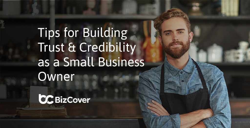 Building Trust & Credibility as a Small Business Owner