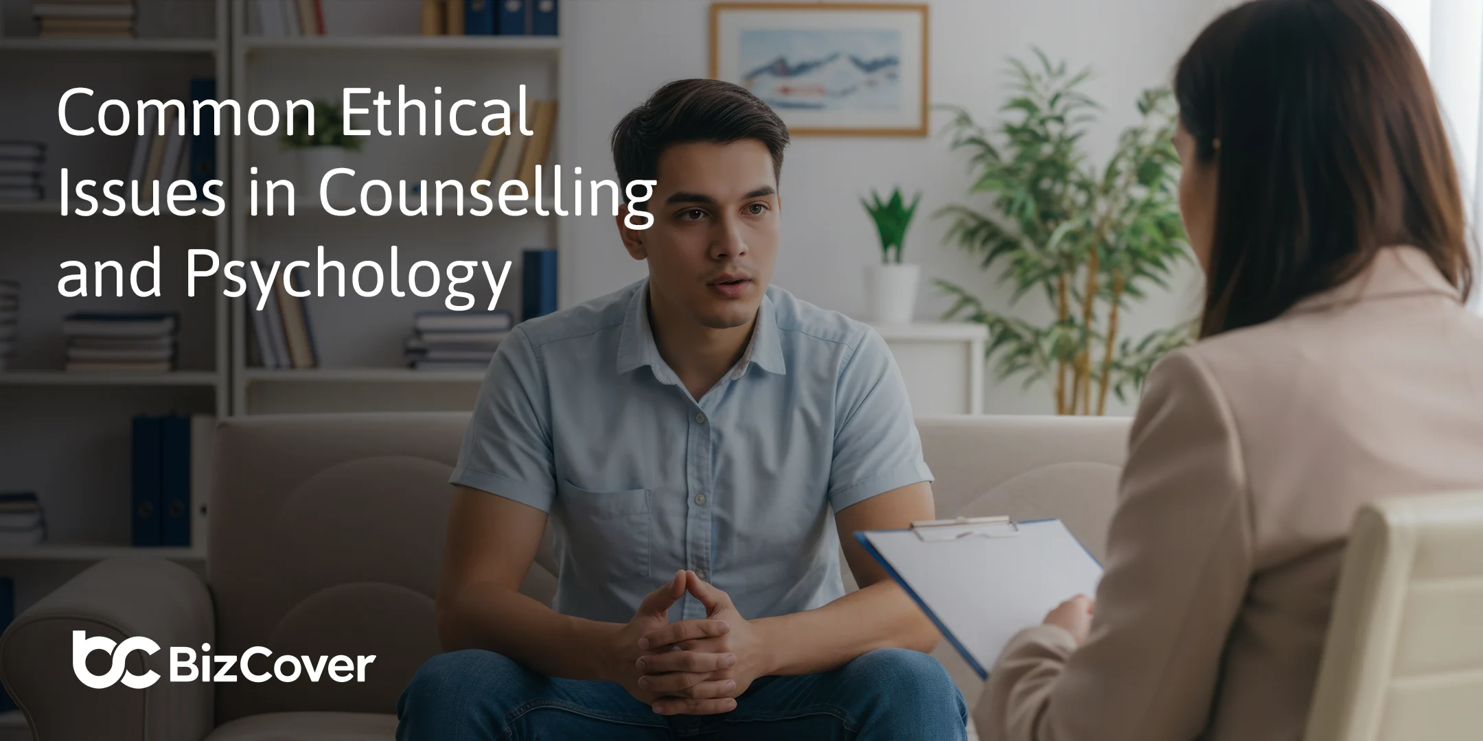 Common ethical issues in counselling and psychology