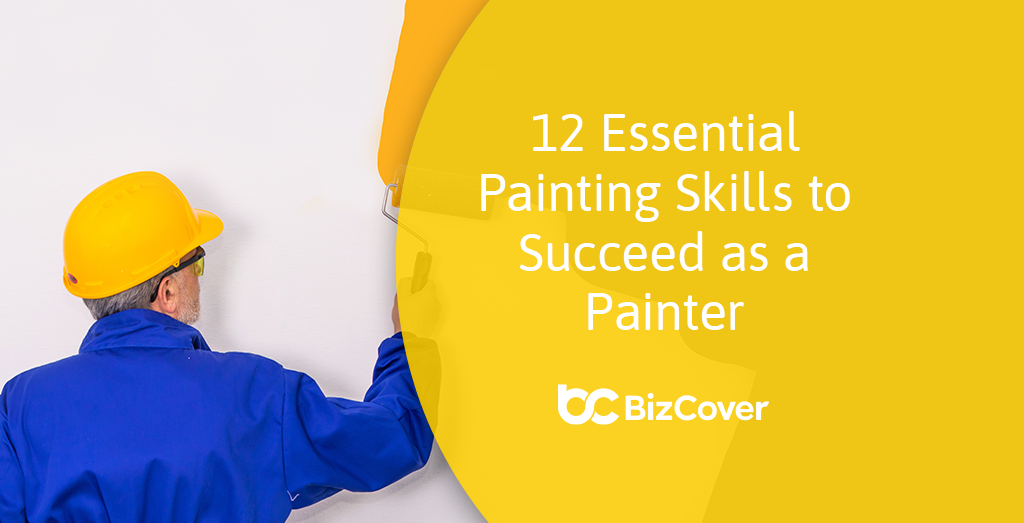 10 essential skills to succeed as a painter