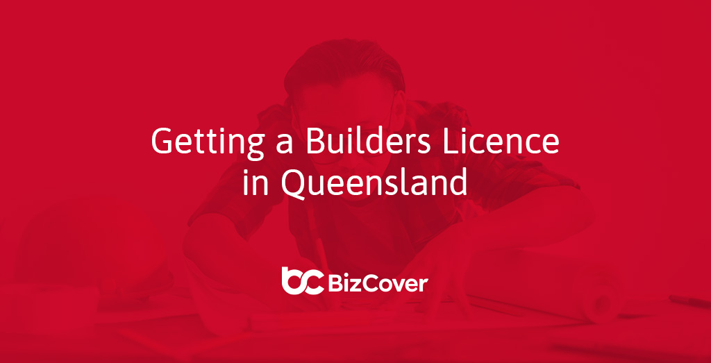Getting builders licence in QLD