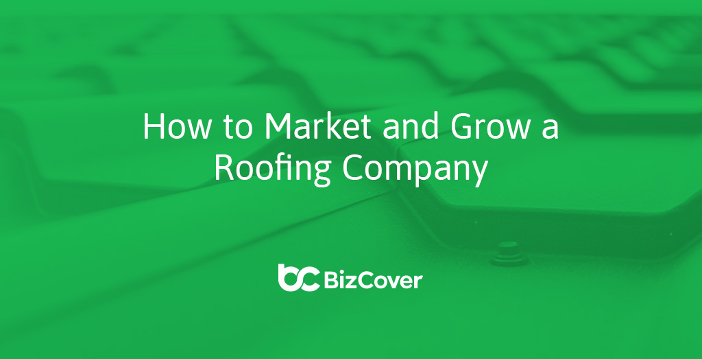 How to market and grow a roofing company