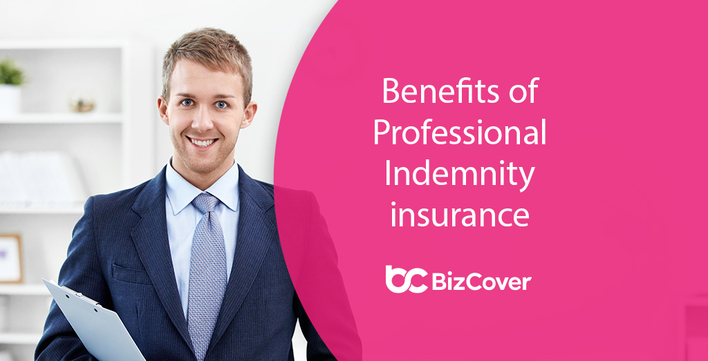Benefits of Professional Indemnity Insurance