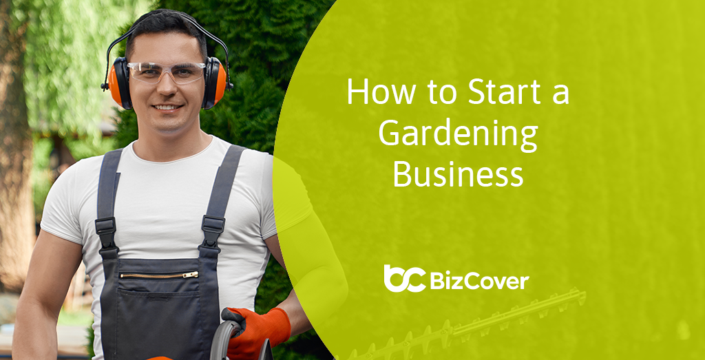 How to start a gardening business in Australia