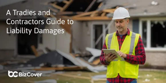 Are Tradies and Contractors Liable for Damages? What You Need to Know