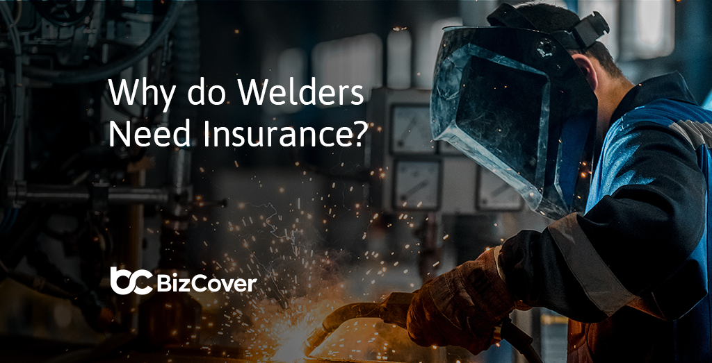 Why do welders need insurance?